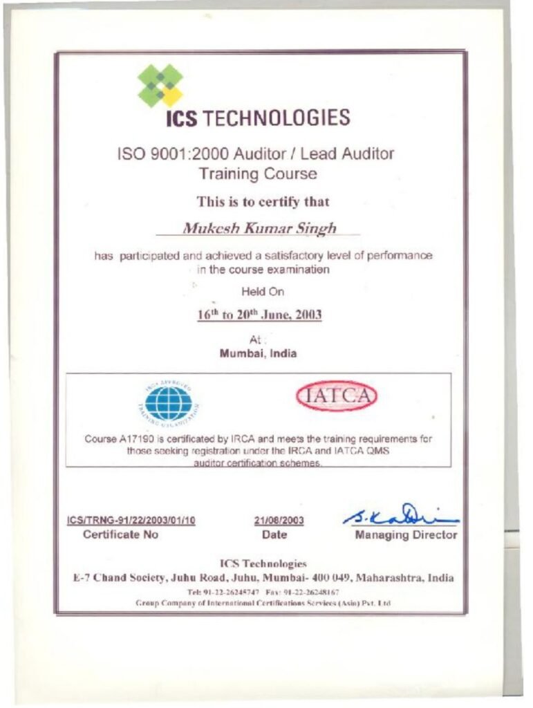 ICS Technologies training certificate issued to Mukesh Kumar Singh for successfully completing the ISO 9001:2000 Auditor / Lead Auditor Training Course.