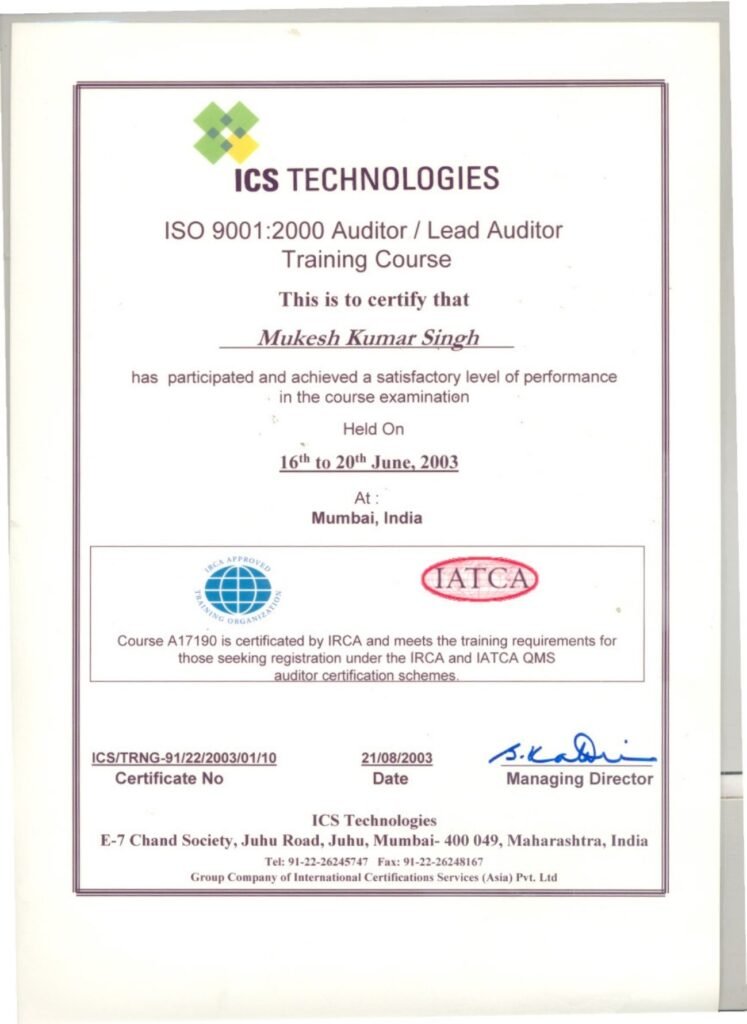 ICS Technologies training certificate issued to Mukesh Kumar Singh for successfully completing the ISO 9001:2000 Auditor / Lead Auditor Training Course.